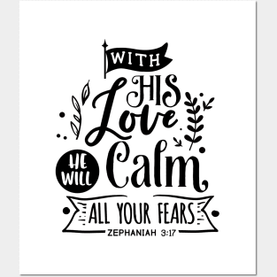 With His Love He will calm all  your fears zephaniah 3:17 Posters and Art